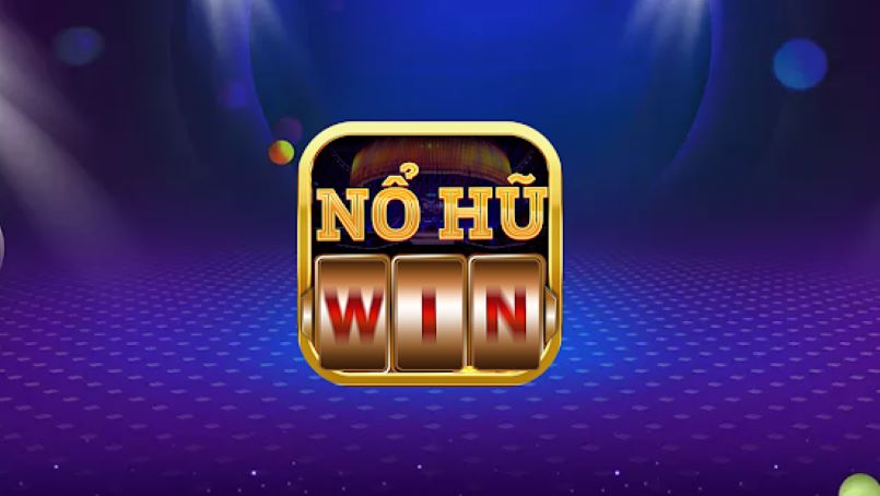 Nổ Hũ Win là cái tên quen thuộc