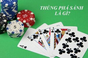 Các game bài có thùng phá sảnh